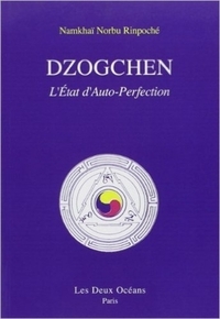 DZOGCHEN - L'ETAT D'AUTO-PERFECTION