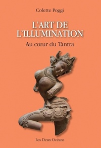 L'ART DE L'ILLUMINATION - AU COEUR DU TANTRA