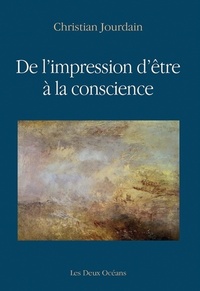 DE L'IMPRESSION D'ETRE A LA CONSCIENCE