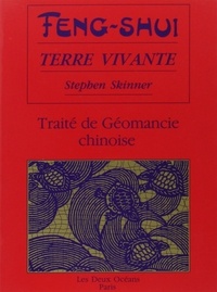 Feng-shui terre vivante - Traité de Géomancie chinoise