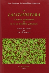 Le Lalitavistara - L'histoire traditionnelle de la vie du Bouddha Çakyamuni