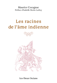 Les racines de l'âme indienne