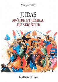 JUDAS, APOTRE ET JUMEAU DU SEIGNEUR