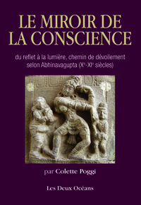 Le miroir de la conscience du reflet à la lumière, chemin de dévoilement selon Abhinavagupta