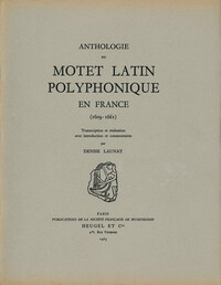 Anthologie du motet latin polyphonique en France