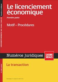 LICENCIEMENT ECONOMIQUE - PREMIERE PARTIE - OCTBORE 2014 - MOTIF - PROCEDURES. LA TRANSACTION.