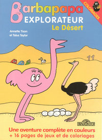 Barbapapa explorateur le desert - une aventure complete en couleurs + 16 pages jeux et coloriages