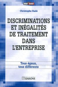 DISCRIMINATIONS ET INEGALITES DE TRAITEMENT DANS L'ENTREPRISE - TOUS EGAUX, TOUS DIFERENTS.