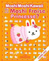 Où est Moshi Fraise Princesse ?