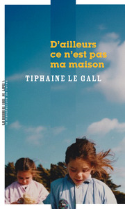 D'ailleurs ce n'est pas ma maison
