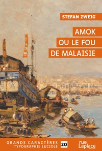 AMOK OU LE FOU DE MALAISIE - GRANDS CARACTERES, EDITION ACCESSIBLE POUR LES MALVOYANTS