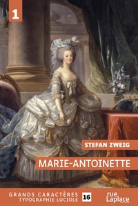 MARIE-ANTOINETTE - TOME 1 : GRANDS CARACTERES, EDITION ACCESSIBLE POUR LES MALVOYANTS