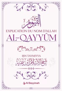 EXPLICATION DU NOM D'ALLAH ALQAYYûM