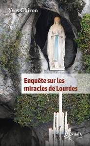 ENQUETE SUR LES MIRACLES DE LOURDES