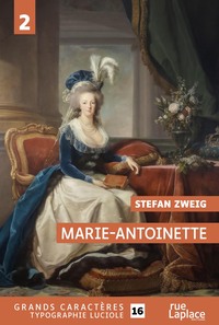 MARIE-ANTOINETTE - TOME 2 : GRANDS CARACTERES, EDITION ACCESSIBLE POUR LES MALVOYANTS