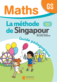 Mathématiques GS (2024) - Méthode de Singapour - Guide pédagogique