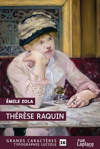 Thérèse raquin : grands caractères, édition accessible pour les malvoyants