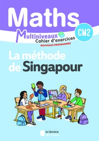 Méthode de Singapour - Maths CM1/CM2, Cahier d'exercices CM2