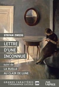 Lettre d’une inconnue (suivi de La Ruelle au clair de lune)