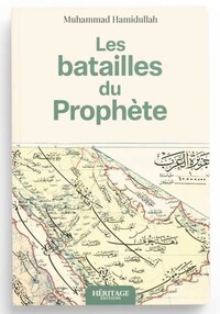 Les batailles du prophètes ﷺ