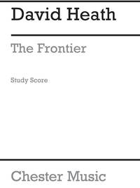 DAVE HEATH:  THE FRONTIER (STUDY SCORE)