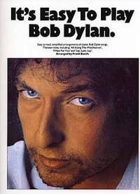IT'S EASY TO PLAY BOB DYLAN PIANO, VOIX, GUITARE