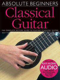 ABSOLUTE BEGINNERS: CLASSICAL GUITAR +CD