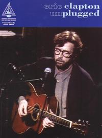 ERIC CLAPTON: UNPLUGGED - GUITAR RECORDED VERSIONS GUITARE