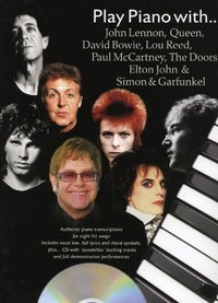 PLAY PIANO WITH...JOHN LENNON, QUEEN, DAVID BOWIE, LOU REED, PAUL MCCARTNEY, THE DOORS, ELTON JOHN A