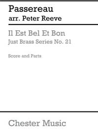 PIERRE PASSEREAU: IL EST BEL ET BON - BRASS QUARTET (JUST BRASS NO.21)