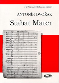 ANTONIN DVORAK : STABAT MATER (NEW EDITION) - SATB AND PIANO - CHOEUR MIXTE