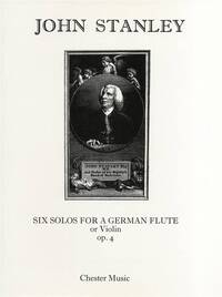 JOHN STANLEY: SIX SOLOS OP.4 FOR FLUTE OR VIOLIN AND CONTINUO