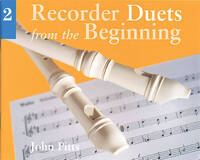 RECORDER DUETS FROM THE BEGINNING: PUPIL S BOOK 2