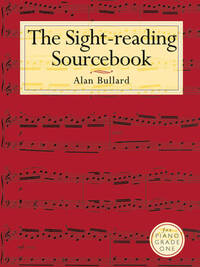 BULLARD: THE SIGHT-READING SOURCEBOOK FOR PIANO GRADE ONE PIANO
