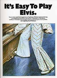 IT'S EASY TO PLAY: ELVIS PIANO, VOIX, GUITARE