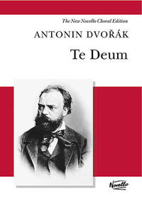 ANTONIN DVORAK: TE DEUM (VOCAL SCORE) CHANT