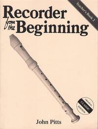 RECORDER FROM THE BEGINNING: TEACHER S BOOK 2 (CLASSIC EDITION)