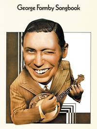 GEORGE FORMBY SONGBOOK PIANO, VOIX, GUITARE