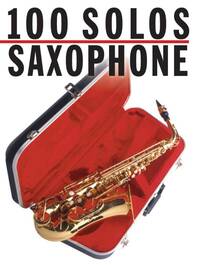 100 SOLOS : SAXOPHONE - ARRANGEUR ROBIN DE SMET