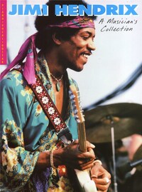 JIMI HENDRIX: A MUSICIAN'S COLLECTION PIANO, VOIX, GUITARE