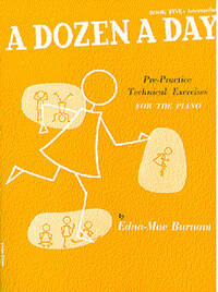 EDNA-MAE BURNAM : A DOZEN A DAY BOOK 5 : INTERMEDIATE - PRE-PRACTICE TECHNICAL EXERCISES (ORANGE EN