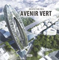 ARCHITECTURE FOR A AVENIR VERT  ARCHITECTURE POUR UN AVENIR VERT  OUVRAGE EN FRA