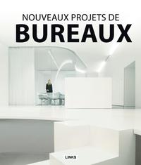 NOUVEAUX PROJETS DE BUREAUX