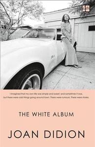 Joan Didion White Album /anglais