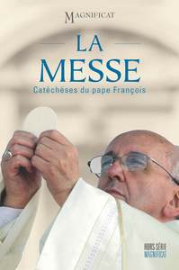 LA MESSE: CATECHESES DU PAPE FRANCOIS