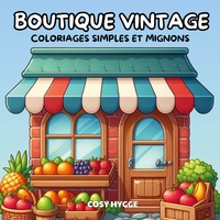 BOUTIQUE VINTAGE - COLORIAGES SIMPLES ET MIGNONS