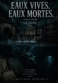 Eaux vives, Eaux mortes