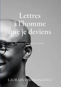 Lettres à l'homme que je deviens