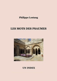 LES MOTS DES PSAUMES - UN INDEX