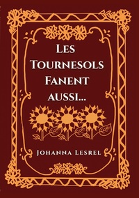 Les Tournesols fanent aussi...